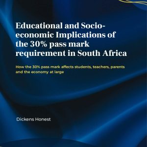Educational and Socio-economic Implications of the 30% pass mark requirement in South Africa